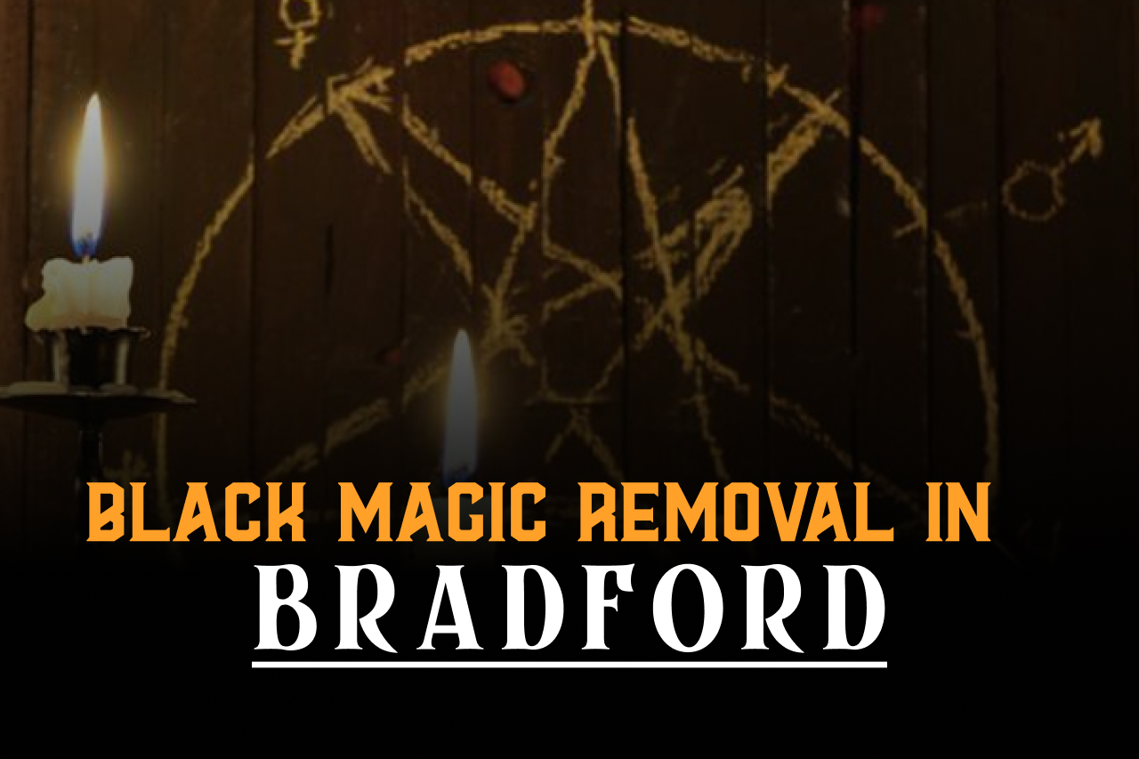 Black Magic Removal in Bradford